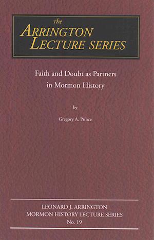Faith and Doubt as Partners in Mormon History