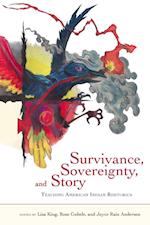 Survivance, Sovereignty, and Story