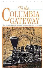 To the Columbia Gateway