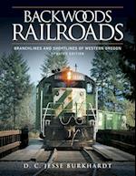 Backwoods Railroads [Revised Edition]