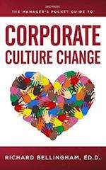The Manager's Pocket Guide to Corporate Culture Change