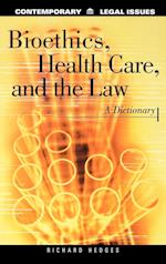 Bioethics, Health Care, and the Law