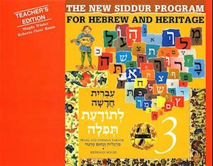 The New Siddur Program: Book 3 - Teacher's Edition