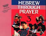 Hebrew Through Prayer 3 - Teacher's Edition