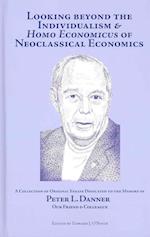 Looking Beyond the Individualism and 'Homo Economicus' of Neoclassical Economics