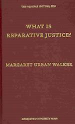 What is Reparative Justice? (Aquinas Lecture) (Aquinas Lectures)