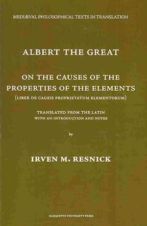 Albert The Great On the Causes of the Properties of the Elements