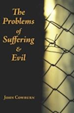 The Problems of Suffering and Evil