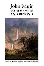 Engberg, R:  John Muir To Yosemite And Beyond