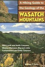 Parry, W:  A  Hiking Guide to the Geology of the Wasatch Mou