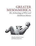 Foster, M:  Greater Mesoamerica