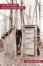 Outhouse by Any Other Name 