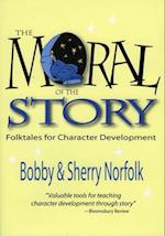 Moral of the Story : Folktales for Character Development 