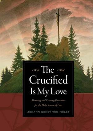 Crucified Is My Love