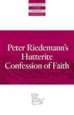 Peter Riedemann's Hutterite Confession of Faith