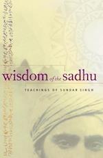 Wisdom of the Sadhu: Teachings of Sundar Singh