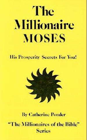 The Millionaire Moses - the Millionaires of the Bible Series Volume 2