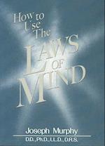 How to Use the Laws of the Mind