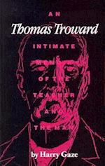 An Thomas Troward Intimate Memoir of the Teacher and the Man