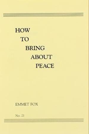 How to Bring about Peace (#21)