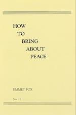 How to Bring about Peace (#21)