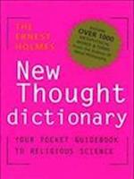 The Ernest Holmes Dictionary of New Thought