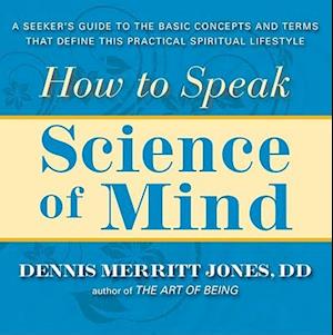 How to Speak Science of Mind