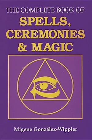 The Complete Book of Spells, Ceremonies and Magic