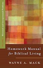 A Homework Manual for Biblical Living Vol. 1