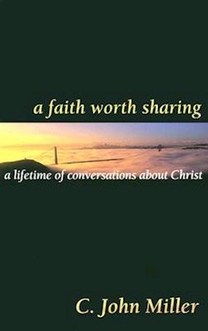 A Faith Worth Sharing