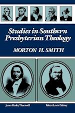 Studies in Southern Presbyterian Theology