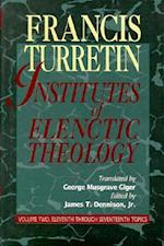 Institutes of Elenctic Theology Vol. 2