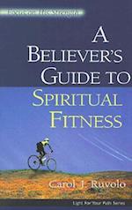 A Believer's Guide to Spiritual Fitness