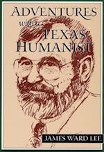 Lee, J:  Adventures with a Texas Humanist