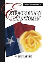 Alter, J:  Extraordinary Texas Women