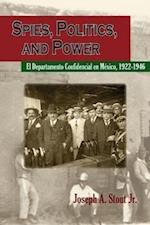 Stout, J:  Spies, Politics, and Power