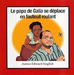 English, J:  Galia's Dad Is in a Wheelchair (French Edition)
