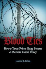 Blood Ties: How a Texas Prison Gang Became a Mexican Cartel Proxy 