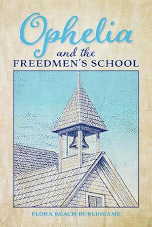 Ophelia and the Freedmen's School