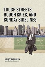Tough Streets, Rough Skies, and Sunday Sidelines
