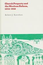 Church Property and the Mexican Reform, 1856-1910