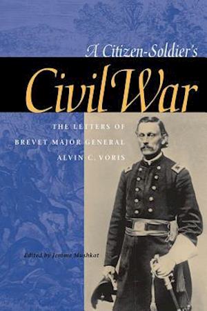 A Citizen-Soldier's Civil War