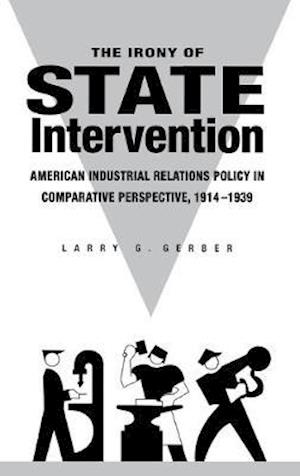 The Irony of State Intervention