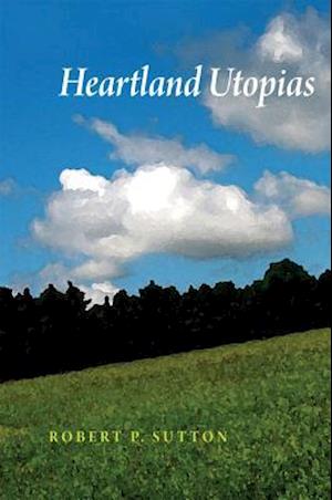 Heartland Utopias