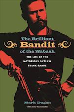 The Brilliant Bandit of the Wabash
