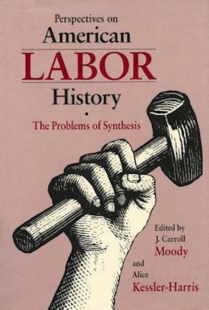 Perspectives on American Labor History