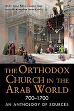 The Orthodox Church in the Arab World, 700-1700