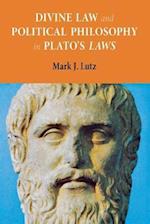 Divine Law and Political Philosophy in Plato's "Laws"