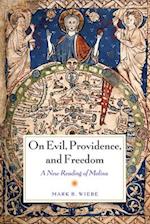 On Evil, Providence, and Freedom