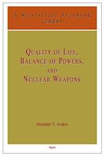 Quality of Life, Balance of Power, and Nuclear Weapons